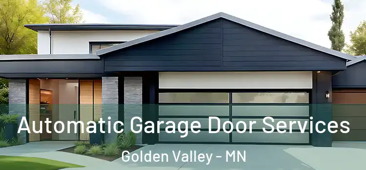  Automatic Garage Door Services Golden Valley - MN