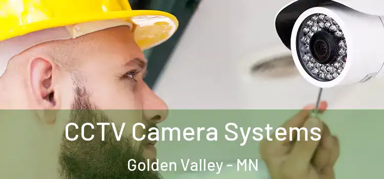 CCTV Camera Systems Golden Valley - MN