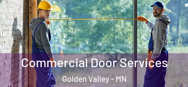 Commercial Door Services Golden Valley - MN