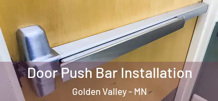 Door Push Bar Installation Golden Valley - MN