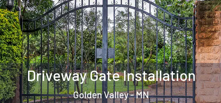  Driveway Gate Installation Golden Valley - MN