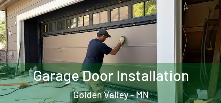  Garage Door Installation Golden Valley - MN