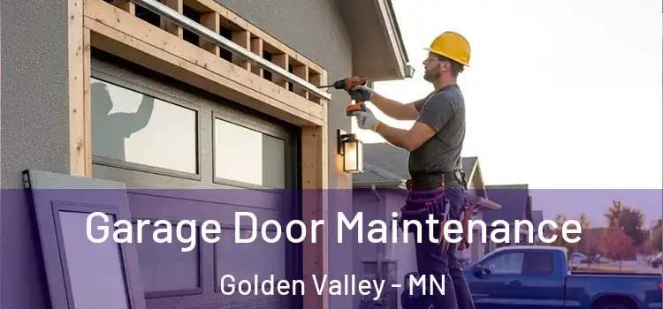 Garage Door Maintenance Golden Valley - MN