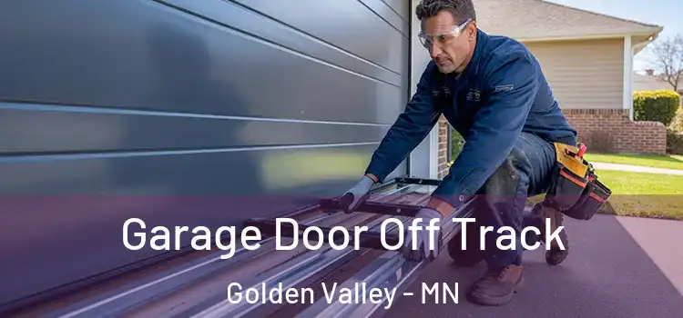  Garage Door Off Track Golden Valley - MN