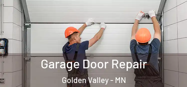  Garage Door Repair Golden Valley - MN