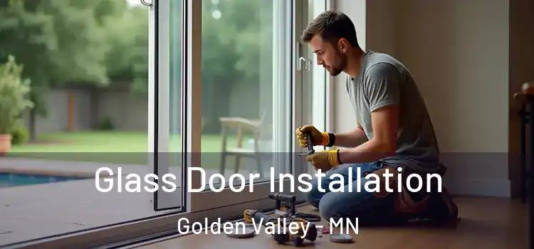 Glass Door Installation Golden Valley - MN