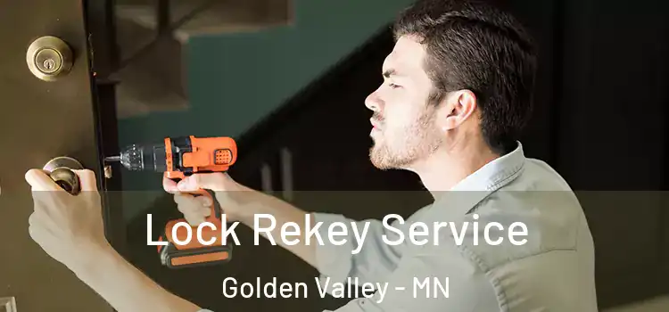 Lock Rekey Service Golden Valley - MN