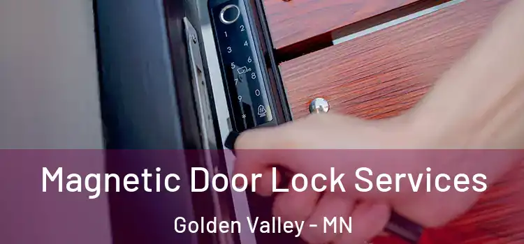 Magnetic Door Lock Services Golden Valley - MN