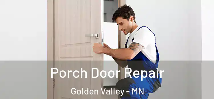  Porch Door Repair Golden Valley - MN