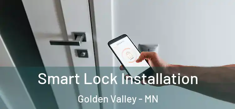 Smart Lock Installation Golden Valley - MN